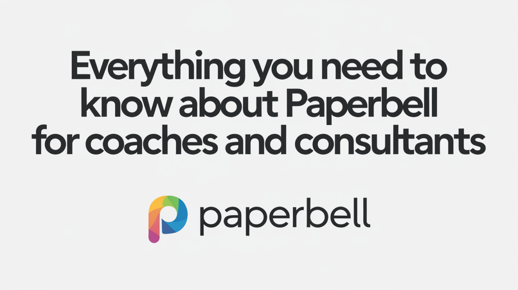 Everything you need to know about Paperbell for coaches and consultants
