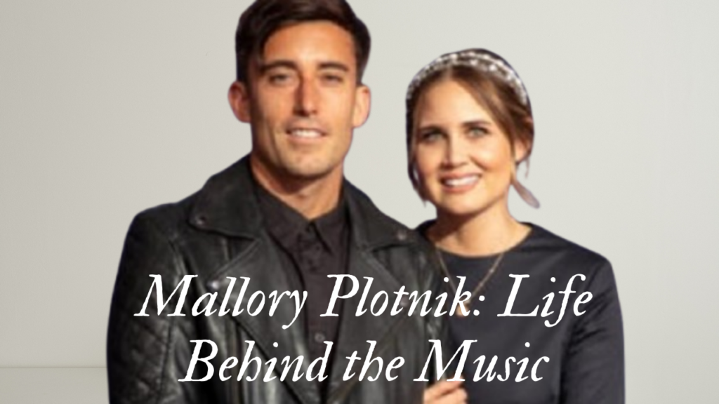 Mallory Plotnik: Life Behind the Music