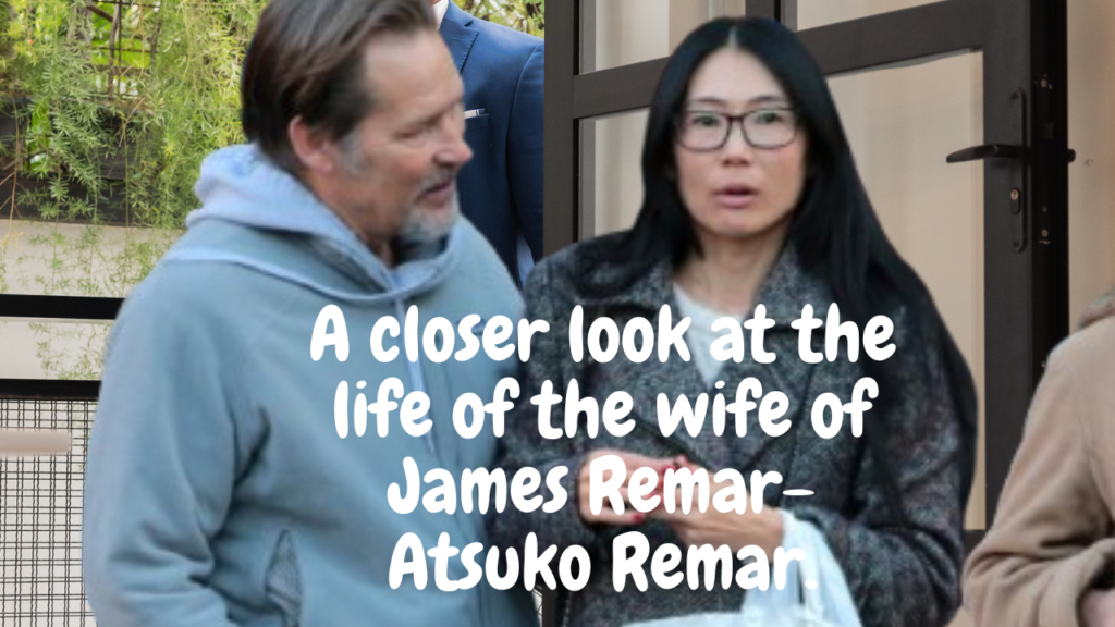 Look at the life of the wife of James Remar- Atsuko Remar