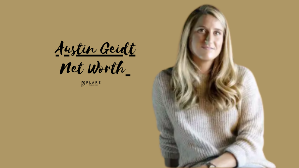 austin geidt net worth