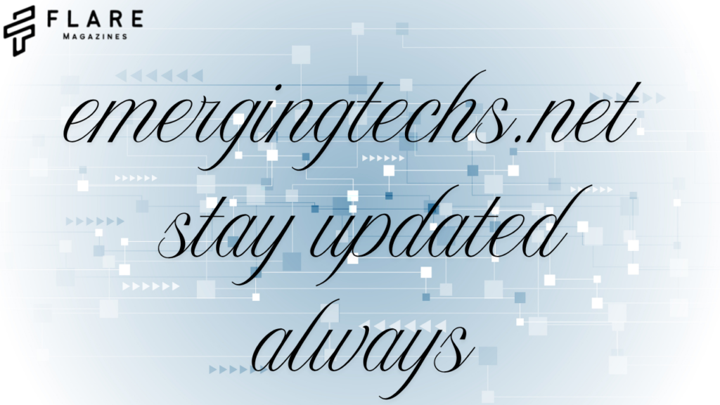 emergingtechs.net stay updated always