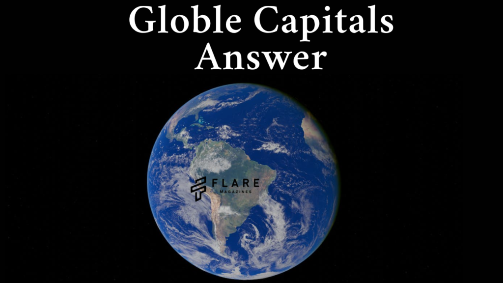 Globle Capitals Answer