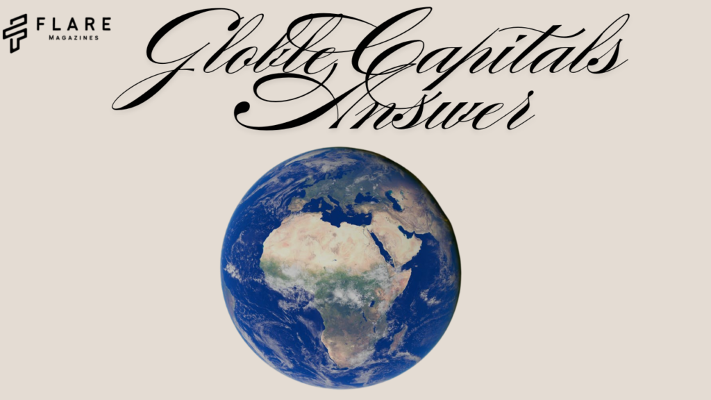 Globle Capitals Answer