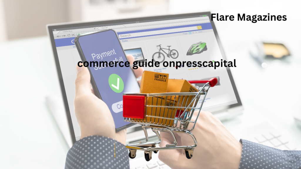 commerce guide onpresscapital