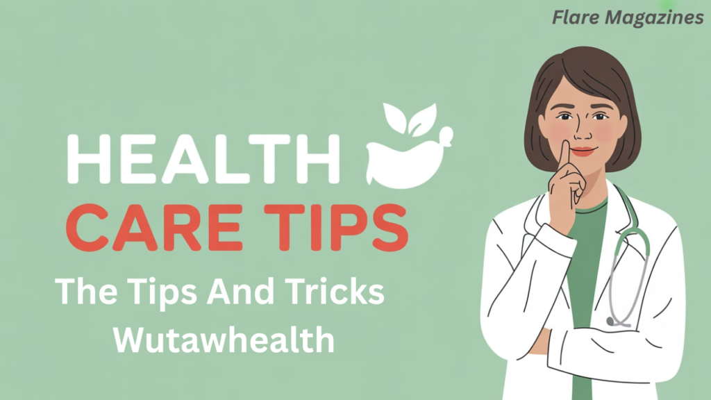 the tips and tricks wutawhealth