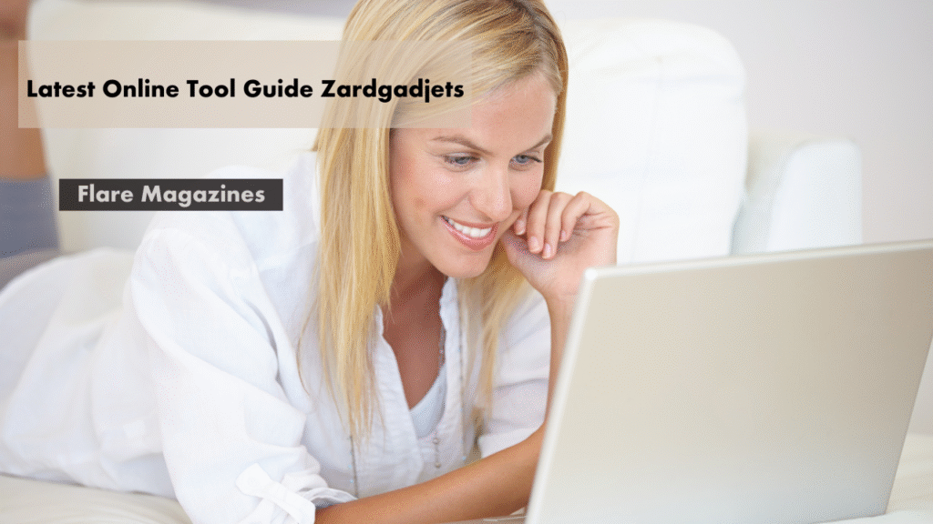 Latest Online Tool Guide Zardgadjets
