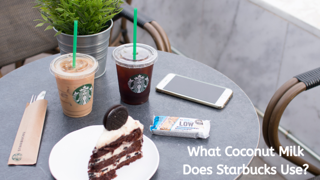 What Coconut Milk Does Starbucks Use