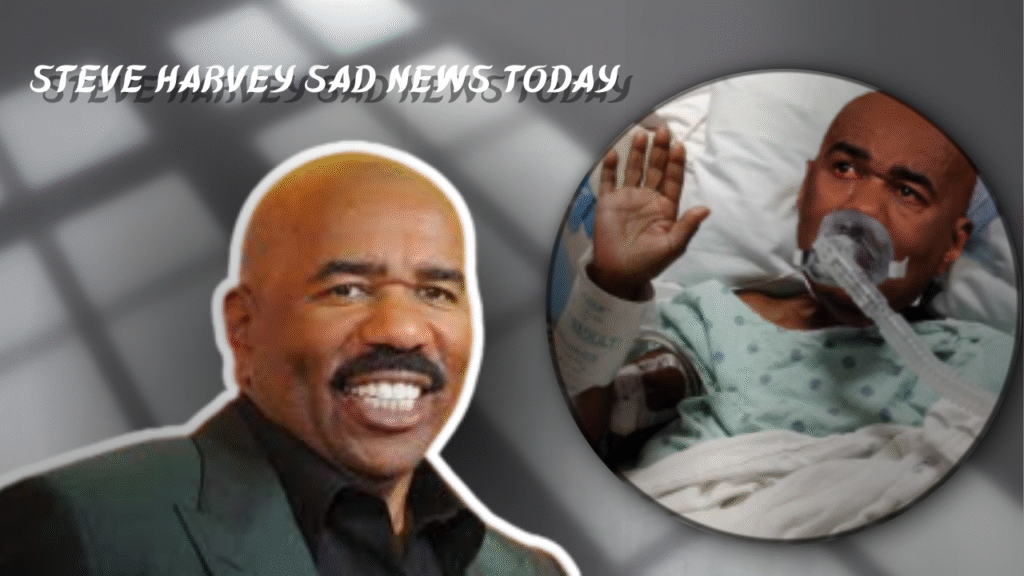 Steve Harvey Sad News Today