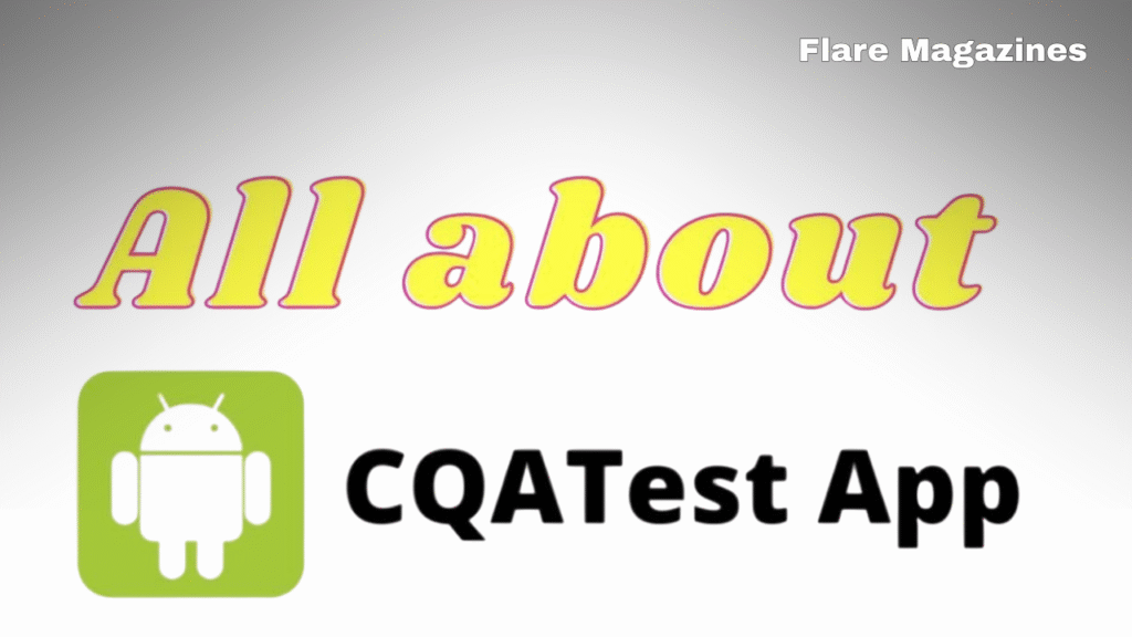 cqa test on android